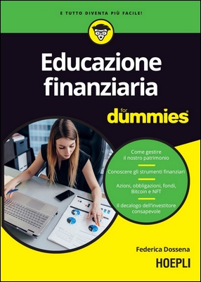 Federica Dossena - Educazione finanziaria for dummies (2022)