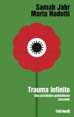 Samah Jabr, Maria Nadotti – Trauma infinito (2026)