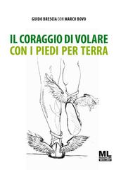 Guido Brescia, Marco Bovo – Il coraggio di volare con i piedi per terra (2022)