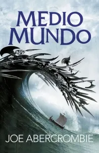 MEDIO MUNDO, JOE ABERCROMBIE