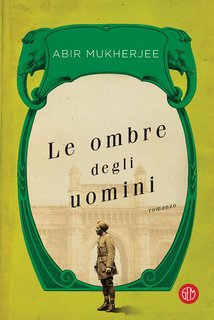 Abir Mukherjee – Le ombre degli uomini Libro 5 (2022)