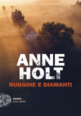 Anne Holt - Ruggine e diamanti (2026)