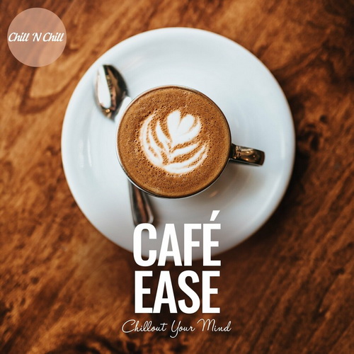 VA - Cafe Ease: Chillout Your Mind (2024) (MP3)
