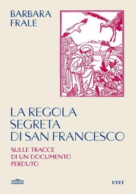Barbara Frale - La regola segreta di san Francesco (2026)