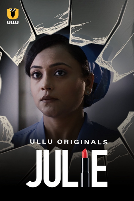  Julie (2019) UNRATED 1080p HEVC HDRip Hindi S01 Complete Hot Web Series x265 AAC ESubs [850MB] Full Movie Download
