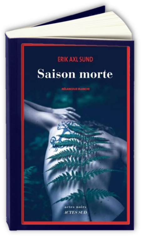 Saison-morte-Melancolie-blanche-Erik-Axl-Sund.jpg