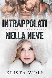 Krista Wolf - Intrappolati Nella Neve (2024)