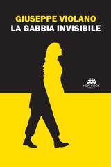 Giuseppe Violano – La gabbia invisibile (2026)