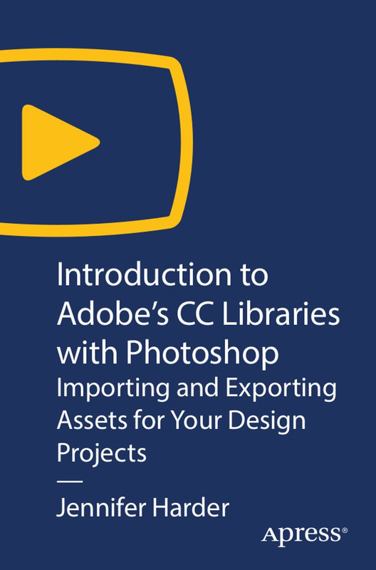 Introduction to Adobe's CC Libraries in Photoshop Working Between Adobe Desktop Apps on Your Design Projects Introduction to Adobe's CC Libraries in Photoshop Working Between Adobe Desktop Apps on Your Design Projects