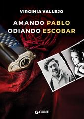 Virginia Vallejo – Amando Pablo odiando Escobar (2017)