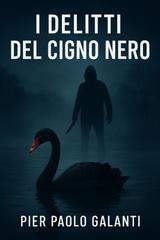 Pier Paolo Galanti – I Delitti del Cigno Nero (2026)