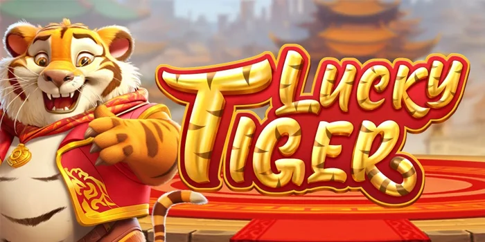 Tips dan Trik Menang Mudah di Lucky Tiger Slot Game