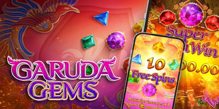 Trik Bermain Dengan Mudah Di Slot Garuda Gems