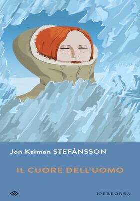 Jón Kalman Stefánsson - Il cuore dell’uomo (2014)