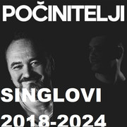 [Slika: Pocinitelj-I-Singlovi-2018-2024-front.jpg]