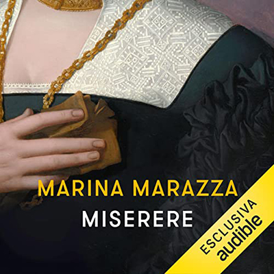 Marina Marazza - Miserere꞉ I romanzi storici di Marina Marazza 3 (2023) (mp3 - 128 kbps)