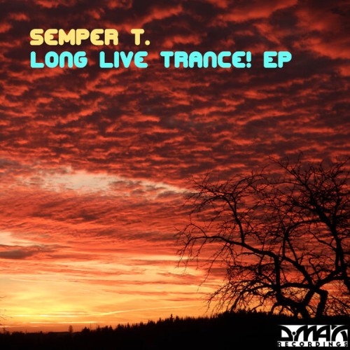 Semper-T-Long-Live-Trance-EP-DMAX829-WEB