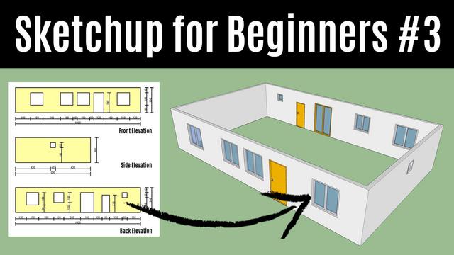 Sketchup Make 2017 - A beginners guide Part 3 Sketchup Make 2017 - A beginners guide Part 3