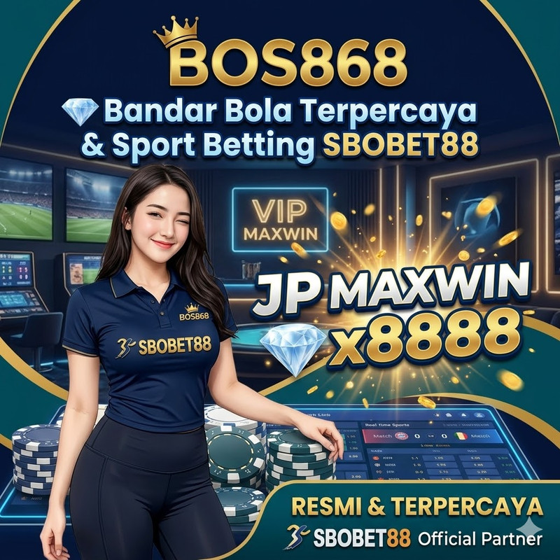 BOS868 💎 Bandar Bola Terpercaya & Sport Betting SBOBET88 JP Maxwin




