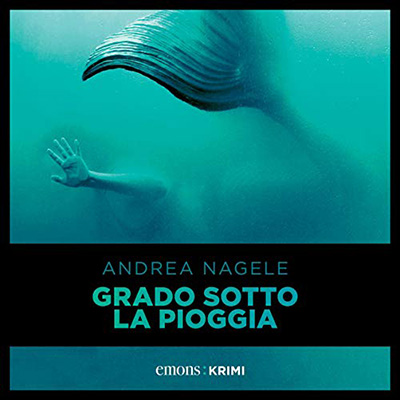Andrea Nagele - Grado sotto la pioggia (2021) (mp3 - 128 kbps)