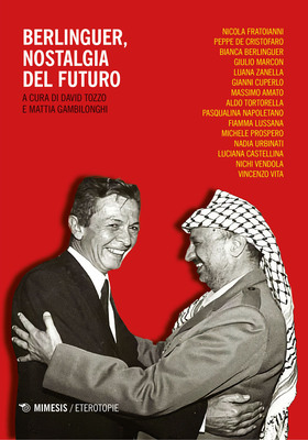 David Tozzo, Mattia Gambilonghi (a cura di) - Berlinguer, nostalgia del futuro (2025)