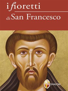 San Francesco d'Assisi - I fioretti di San Francesco (2024)