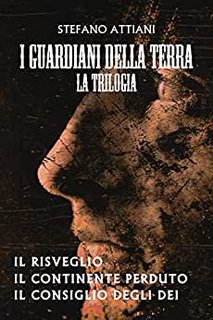 Stefano Attiani - I Guardiani della Terra. La trilogia (2022)