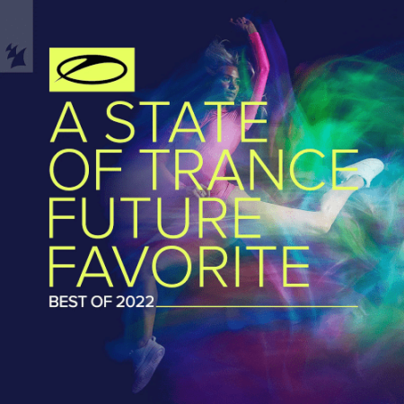 Armin van Buuren - A State Of Trance Future Favorite - Best Of 2022 (2022)