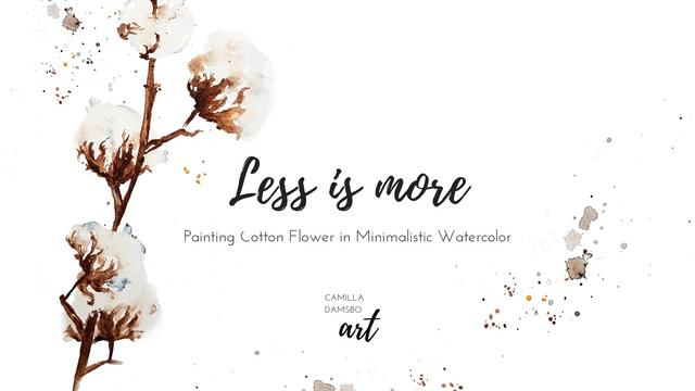 Less is more - Painting a Cotton Flower in Watercolor
