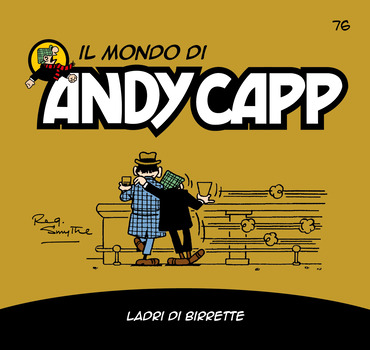 Il mondo di Andy Capp 76 - Ladri di birrette (2024)