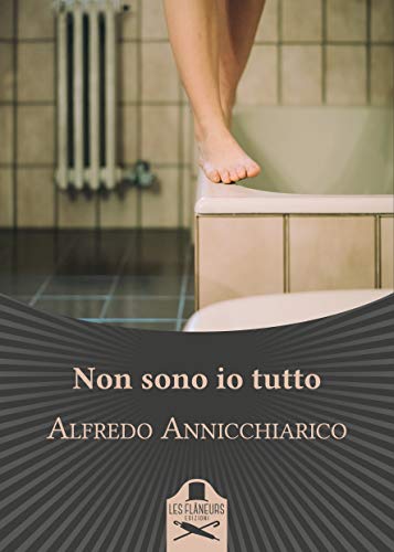 Alfredo Annicchiarico – Non sono io tutto (2021)