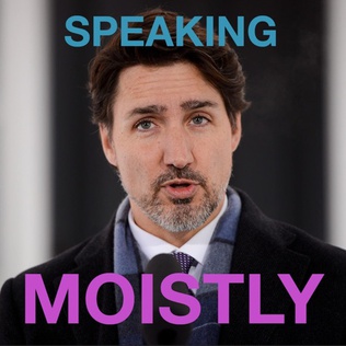 Justin_Trudeau_Speaking_Moistly