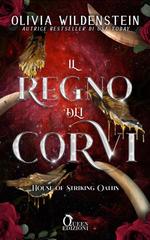 Olivia Wildenstein – Il regno dei corvi Vol. 3. House Of Striking Oaths (2026)