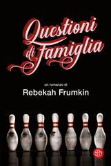 Rebekah Frumkin – Questioni di famiglia (2019)
