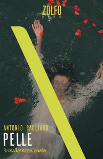 Antonio Pagliaro - Pelle. Il caso Katarzyna Zowada (2023)