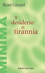 René Girard – Il desiderio di tirannia (2026)