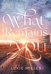 Lexie Miller – What remains of you (2026)