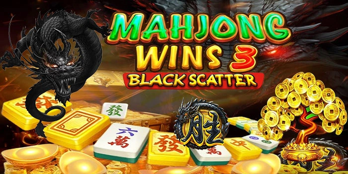 Tips Praktis Menang Besar Di Slot Mahjong Wins 3 Black Scatter