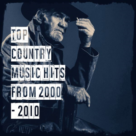 eacc41a0 d201 4de9 8c30 08beb36297ba - Various Artists - Top Country Music Hits from 2000 - 2010 (2020)