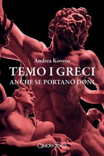 Andrea Koveos - Temo i greci anche se portano doni (2024)