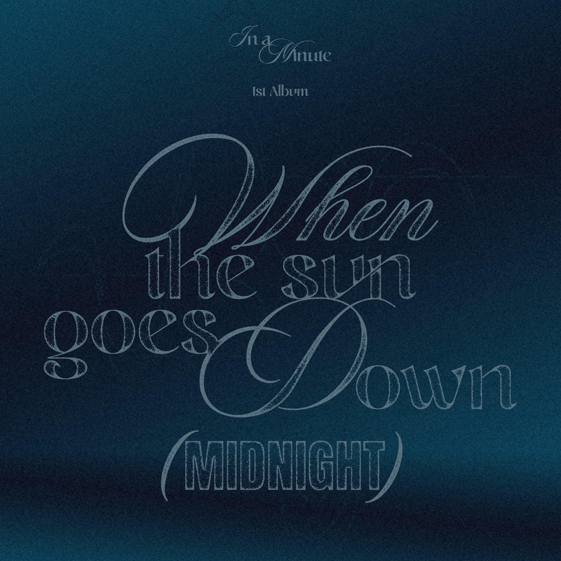 IN A MINUTE - When the sun goes down : Midnight