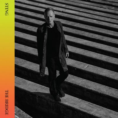 Sting - The Bridge (2021) [Official Digital Release] [2022, Super Deluxe Edition, CD-Quality + Hi-Res]