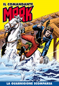Il Comandante Mark a colori 190 - La guarnigione scomparsa (2024)