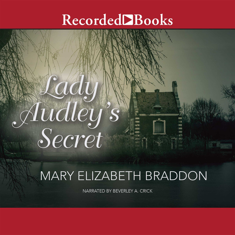 Mary Elizabeth Braddon Lady Audley&rsquo;s Secret