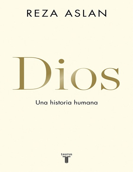 Dios. Una historia humana - Reza Aslan (Multiformato) [VS]