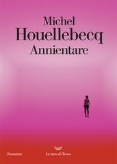 Michel Houellebecq – Annientare (2022)