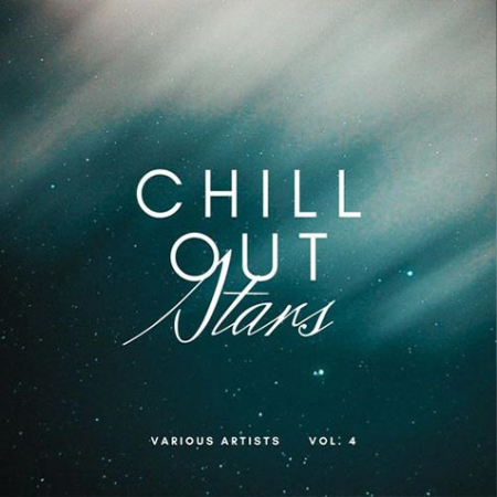 VA - Chill Out Stars, Vol. 4 (2021) FLAC / Mp3