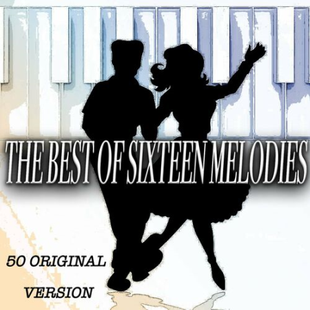 VA - The Best of Sixteen Melodies - 50 Original Version (2022)