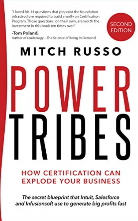 Power Tribes: How Certification Can Explode Your Business!, Second Edition