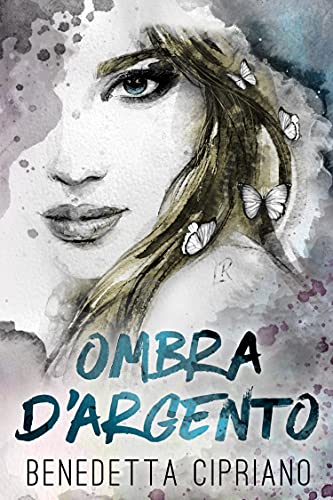 Benedetta Cipriano - Ombra d'argento (2021)